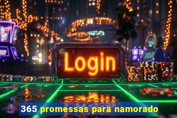 365 promessas para namorado