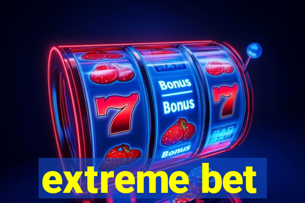 extreme bet