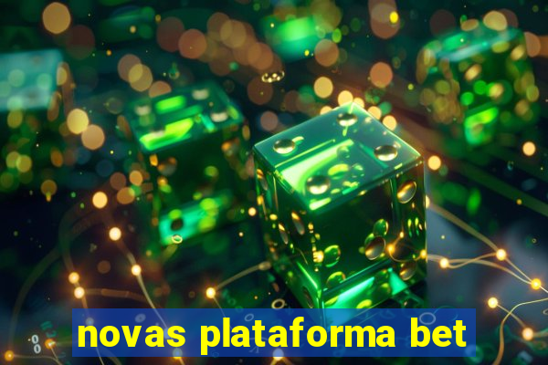 novas plataforma bet