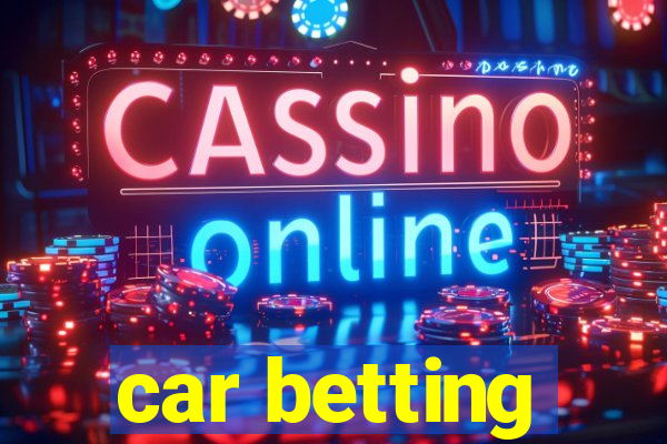 car betting