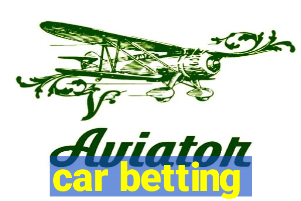 car betting