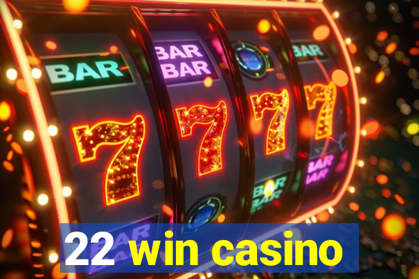 22 win casino