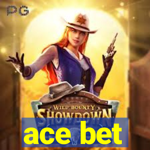 ace bet