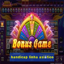 handicap linha asiático