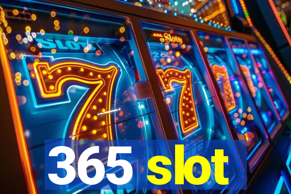 365 slot