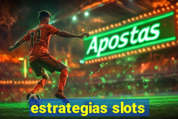 estrategias slots