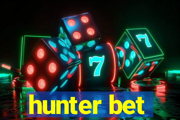 hunter bet