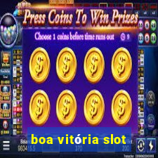 boa vitória slot