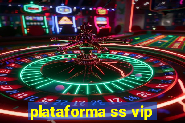 plataforma ss vip