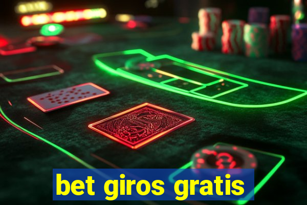 bet giros gratis