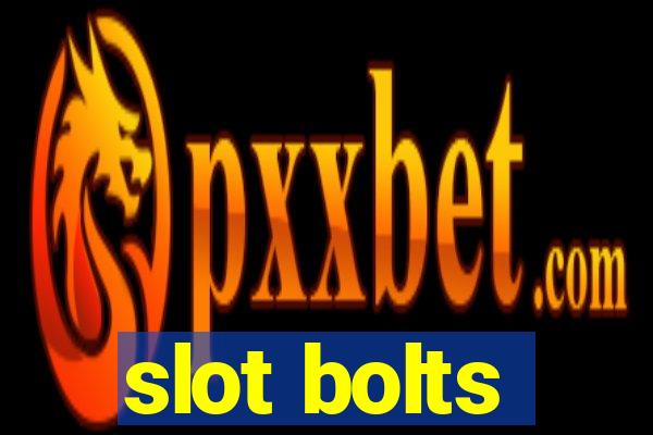 slot bolts