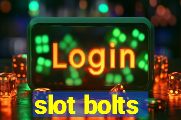 slot bolts