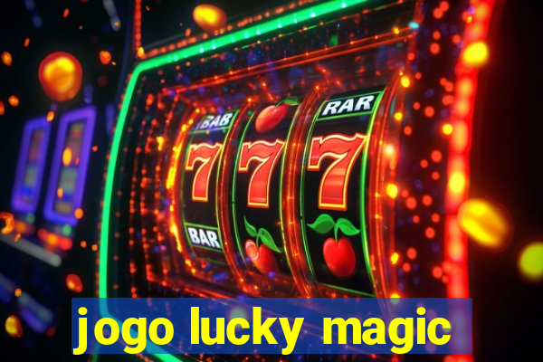 jogo lucky magic