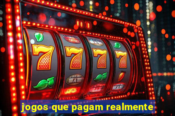 jogos que pagam realmente