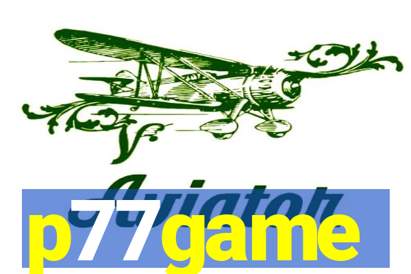 p77game