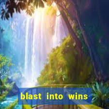 blast into wins slot quest