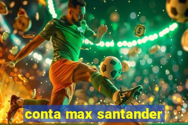 conta max santander