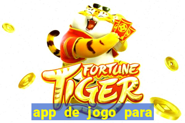 app de jogo para ganhar dinheiro