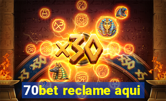 70bet reclame aqui