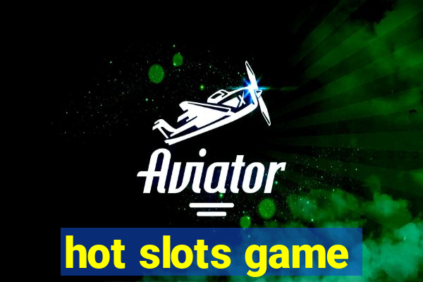 hot slots game