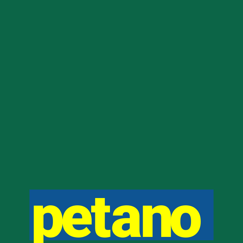 petano