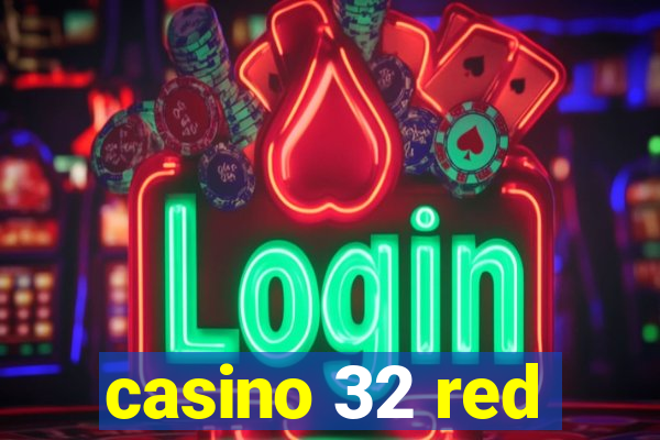 casino 32 red