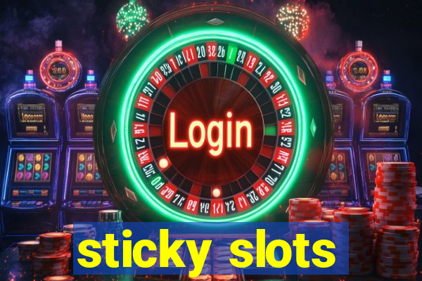 sticky slots