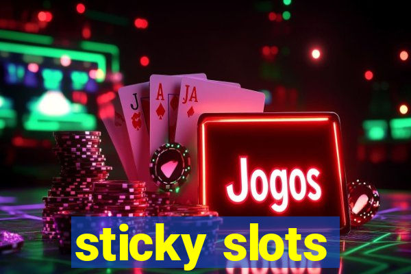 sticky slots