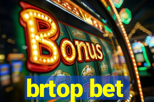 brtop bet