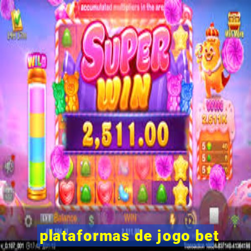 plataformas de jogo bet