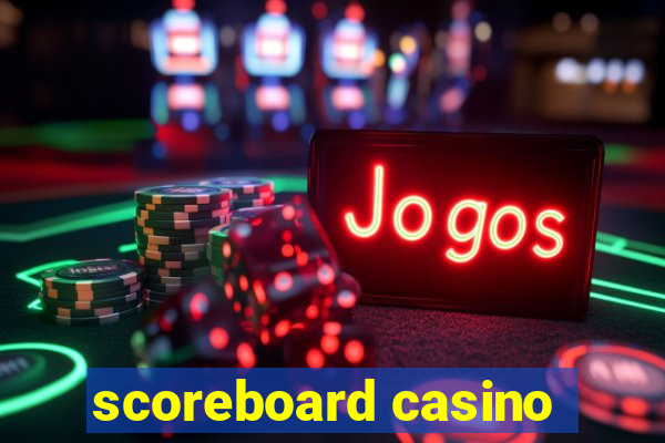 scoreboard casino