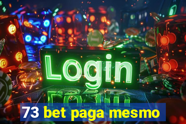 73 bet paga mesmo