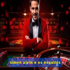 simon alvin e os esquilos