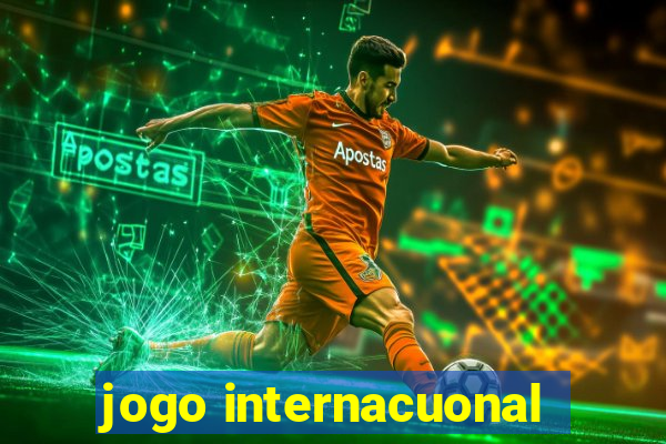 jogo internacuonal