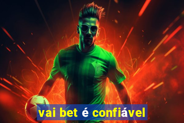 vai bet é confiável