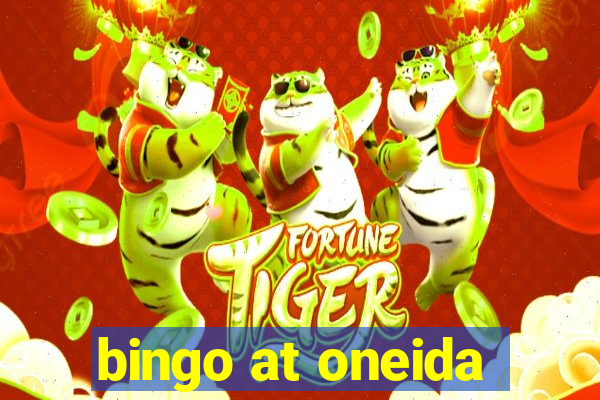 bingo at oneida