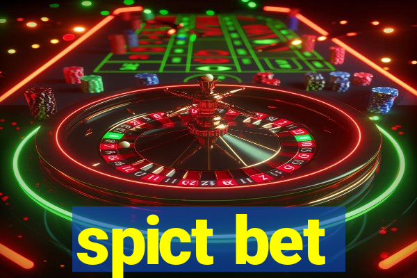 spict bet