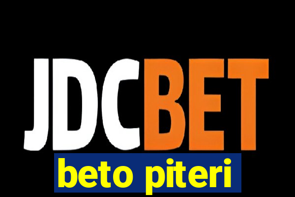 beto piteri