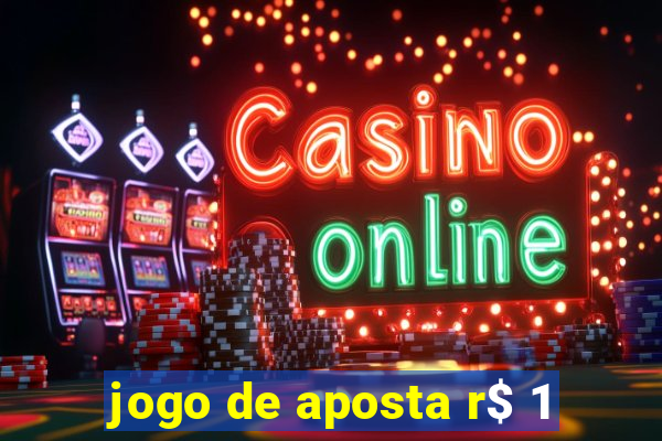 jogo de aposta r$ 1