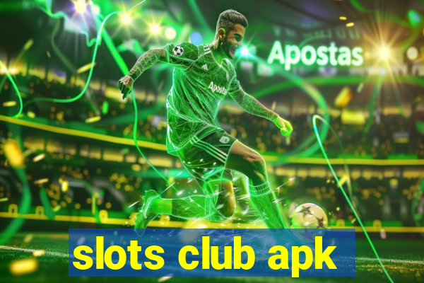 slots club apk