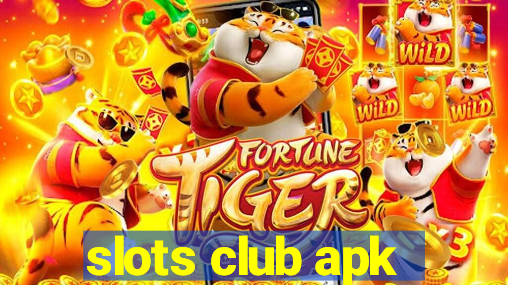 slots club apk