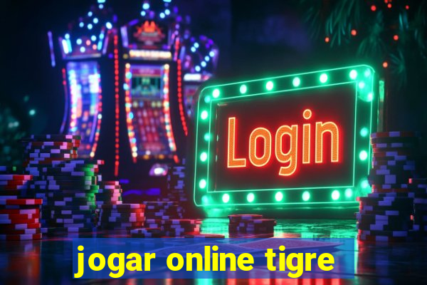 jogar online tigre