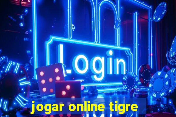 jogar online tigre