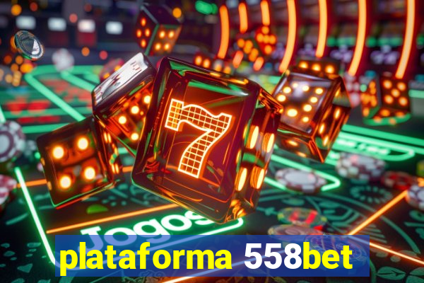 plataforma 558bet