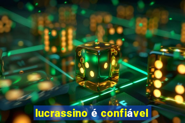 lucrassino é confiável