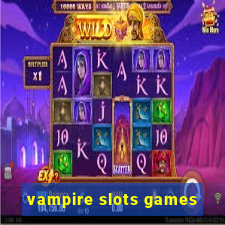 vampire slots games