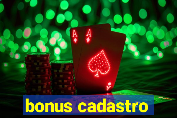 bonus cadastro