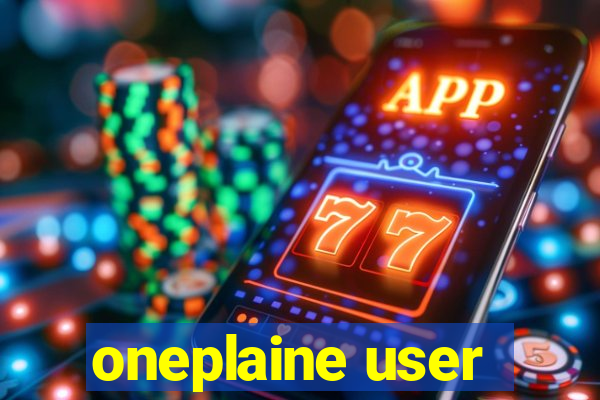 oneplaine user