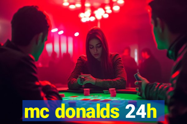 mc donalds 24h