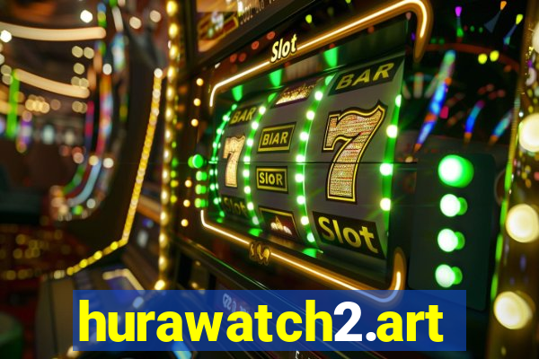 hurawatch2.art